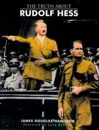Produktbild: James Douglas-Hamilton, L: The Truth About Rudolf Hess