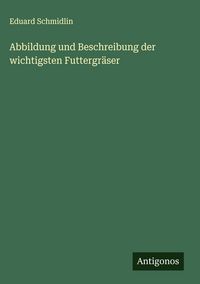 Produktbild: Abbildung und Beschreibung der wichtigsten Futtergr&auml;ser