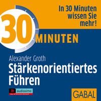 Produktbild: 30 Minuten St&auml;rkenorientiertes F&uuml;hren