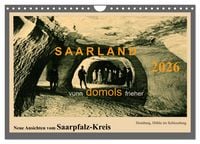 Produktbild: Saarland - vunn domols (frieher), Neue Ansichten vom Saarpfalz-Kreis (Wandkalender 2026 DIN A4 quer), CALVENDO Monatskalender