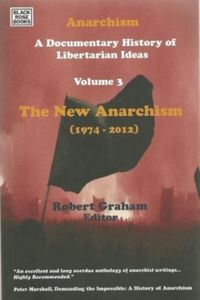 Produktbild: Anarchism Volume Three - A Documentary History of Libertarian Ideas, Volume Three - The New Anarchism