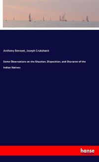 Produktbild: Some Observations on the Situation, Disposition, and Character of the Indian Natives
