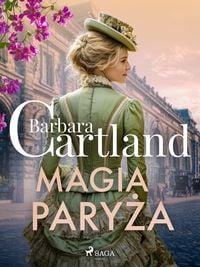 Produktbild: Magia Pary&iquest;a - Ponadczasowe historie mi&iquest;osne Barbary Cartland