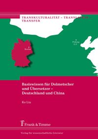 Produktbild: Basiswissen f&uuml;r Dolmetscher und &Uuml;bersetzer - Deutschland und China