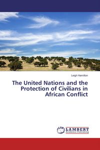 Produktbild: The United Nations and the Protection of Civilians in African Conflict