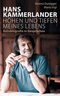 Bild vom Artikel Hans Kammerlander - Höhen und Tiefen meines Lebens vom Autor Hans Kammerlander