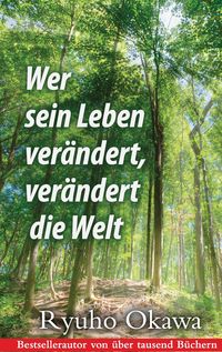 Produktbild: Wer sein Leben ver&auml;ndert, ver&auml;ndert die Welt