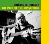 Bild vom Artikel The Poet Of The Bossa Nova (29 Tracks!) vom Autor Vinicius De Moraes