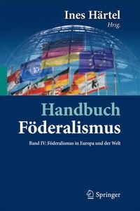 Produktbild: Handbuch F&ouml;deralismus - F&ouml;deralismus als demokratische Rechtsordnung und Rechtskultur in Deutschland, Europa und der Welt