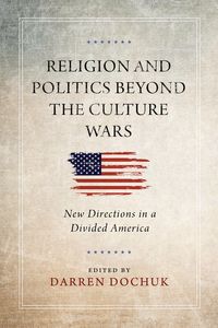 Produktbild: Religion and Politics Beyond the Culture Wars