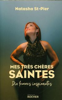 Produktbild: Mes tr&egrave;s ch&egrave;res saintes : dix femmes inspirantes
