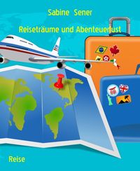 Produktbild: Reisetr&auml;ume und Abenteuerlust