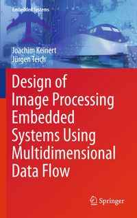 Produktbild: Design of Image Processing Embedded Systems Using Multidimensional Data Flow