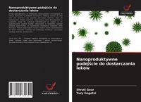 Produktbild: Nanoproduktywne podej&iquest;cie do dostarczania lek&oacute;w