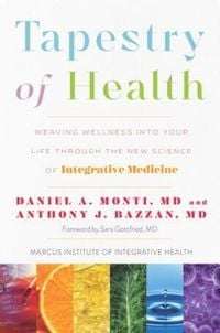 Produktbild: Tapestry of Health: Weaving Wellness Into Your Life Through the New Science of Integrative Medicine