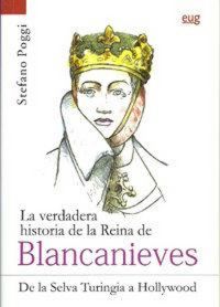 Produktbild: La verdadera historia de la reina de Blancanieves : de la selva Turingia a Hollywood