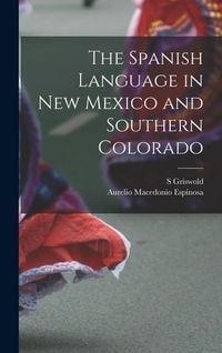 Produktbild: The Spanish Language in New Mexico and Southern Colorado