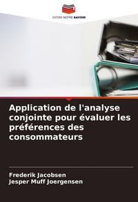 Produktbild: Application de l'analyse conjointe pour &eacute;valuer les pr&eacute;f&eacute;rences des consommateurs