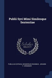 Produktbild: Publii Syri Mimi Similesque Sententiae