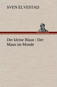 Bild vom Artikel Der kleine Blaue / Der Mann im Monde vom Autor Sven Elvestad