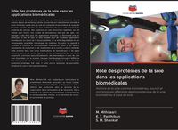 Produktbild: R&ocirc;le des prot&eacute;ines de la soie dans les applications biom&eacute;dicales