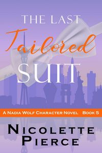 Produktbild: The Last Tailored Suit (Nadia Wolf, #5)