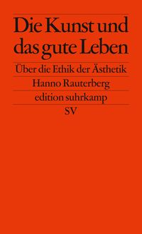 Bild vom Artikel Die Kunst und das gute Leben vom Autor Hanno Rauterberg