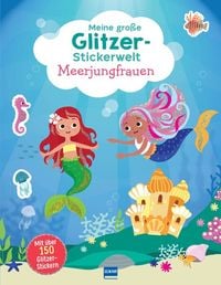 Produktbild: Meine gro&szlig;e Glitzer-Stickerwelt &ndash; Meerjungfrauen