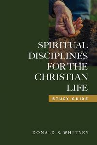 Produktbild: Spiritual Disciplines for the Christian Life (Study Guide, Revised, Updated)