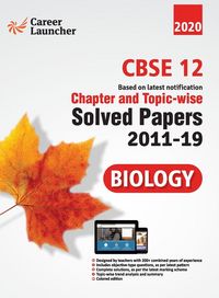 Produktbild: CBSE Class XII 2020 - Biology Chapter and Topic-wise Solved Papers 2011-2019