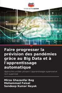 Produktbild: Faire progresser la pr&eacute;vision des pand&eacute;mies gr&acirc;ce au Big Data et &agrave; l'apprentissage automatique