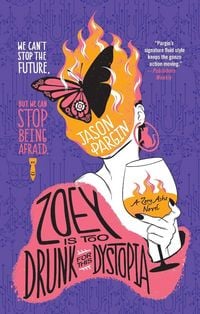 Produktbild: Zoey Is Too Drunk for This Dystopia
