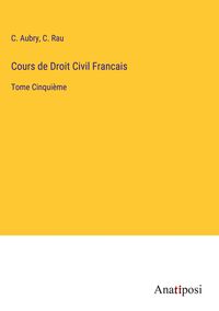 Produktbild: Cours de Droit Civil Francais