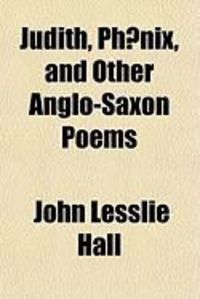 Produktbild: Judith, Phnix, and Other Anglo-Saxon Poems