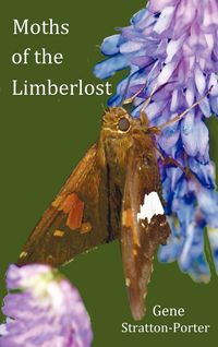 Produktbild: Moths of the Limberlost with Original Photographs (But in Bw)