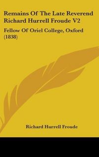 Produktbild: Remains Of The Late Reverend Richard Hurrell Froude V2