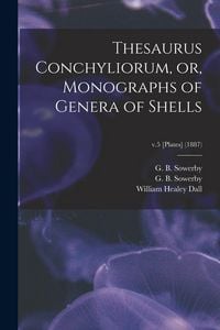 Produktbild: Thesaurus Conchyliorum, or, Monographs of Genera of Shells; v.5 [Plates] (1887)