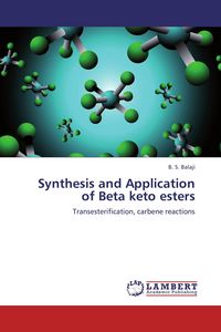 Produktbild: Synthesis and Application of Beta keto esters