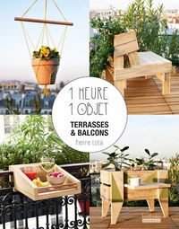 Produktbild: 1 heure, 1 objet : terrasses et balcons