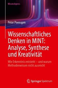 Produktbild: Wissenschaftliches Denken in MINT: Analyse, Synthese und Kreativit&auml;t
