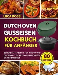 Produktbild: Dutch Oven Gusseisen Kochbuch f&uuml;r Anf&auml;nger