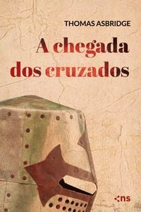 Bild vom Artikel A chegada dos cruzados vom Autor Thomas Asbridge