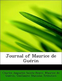 Produktbild: Sainte-Beuve, C: Journal of Maurice de Gu&eacute;rin