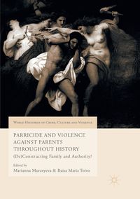 Produktbild: Parricide and Violence Against Parents throughout History