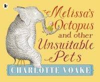 Produktbild: Voake, C: Melissa's Octopus and Other Unsuitable Pets