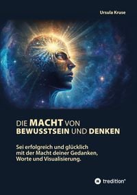 Produktbild: Die Macht von Bewusstsein und Denken