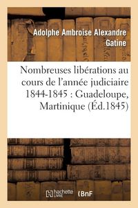 Produktbild: Nombreuses lib&eacute;rations au cours de l'ann&eacute;e judiciaire 1844-1845
