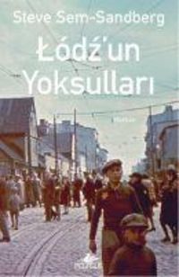 Bild vom Artikel Lodzun Yoksullari vom Autor Steve Sem-Sandberg