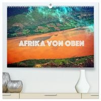 Produktbild: Afrika von oben (hochwertiger Premium Wandkalender 2026 DIN A2 quer), Kunstdruck in Hochglanz