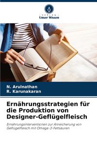 Produktbild: Ern&auml;hrungsstrategien f&uuml;r die Produktion von Designer-Gefl&uuml;gelfleisch
